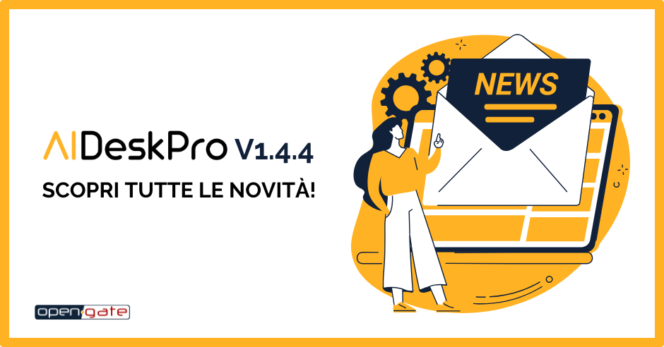 AIDeskPro V1.4.4: discover all the new features of the new Version